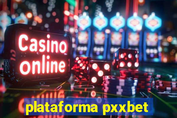 plataforma pxxbet